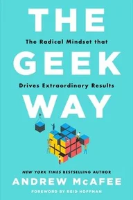 Cover for The Geek Way: The Radical Mindset that Drives Extraordinary Results