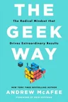 Cover for The Geek Way: The Radical Mindset that Drives Extraordinary Results
